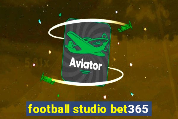 football studio bet365